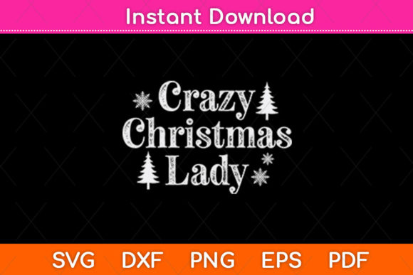 Crazy Christmas Lady Merry Christmas SVG for Crafts and Graphics