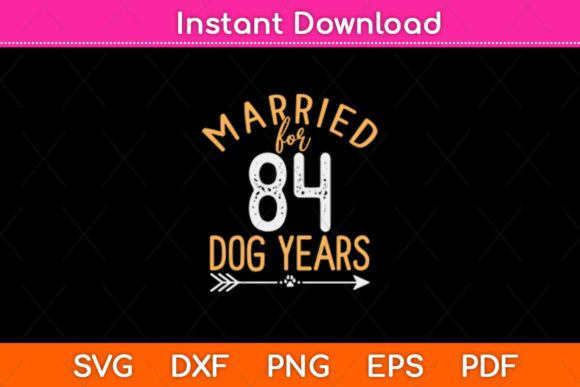 Cute Married for 84 Dog Years: A Versatile Graphic Design Asset for Crafters
