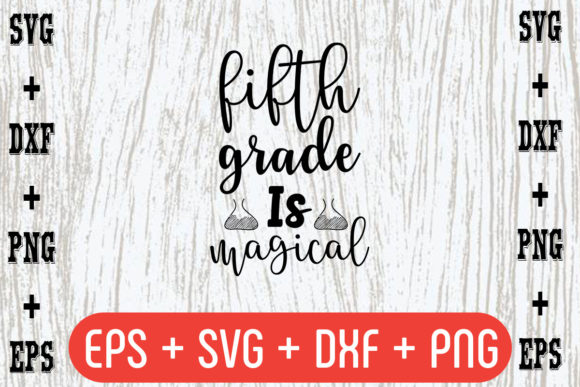 Fifth Grade is Magical: A Versatile Graphic Design Asset for Crafts and Branding