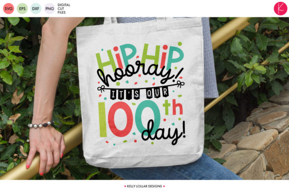 Hip Hip Hooray It’s Our 100th Day Graphics for Crafts and Celebrations