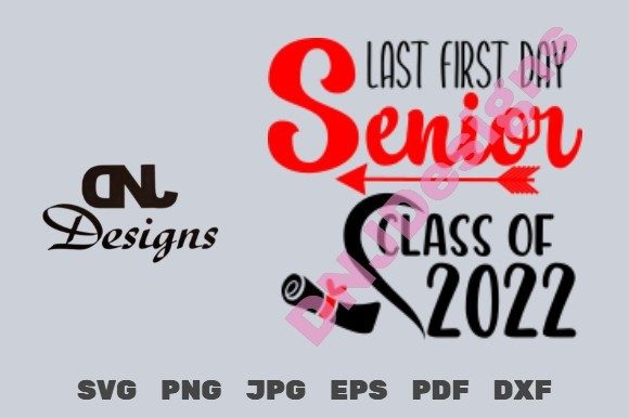 Last First Day Senior Class 2022 Cut Pk: A Graphic Asset for Crafts & Brand Moments