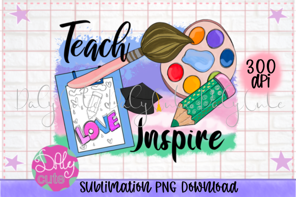 Teach Love Inspire Sublimation: A Graphic Design Asset for Crafts & Creative Projects