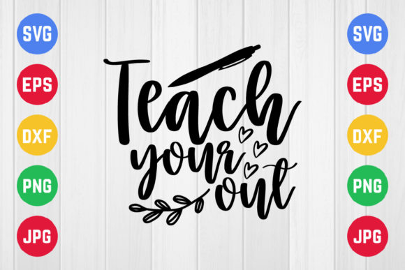 Teach Your Out SVG Design: A Modern Graphic Asset for Creative Publishers